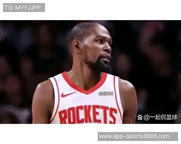 杜兰特与火箭续约前景分析及合同金额预测